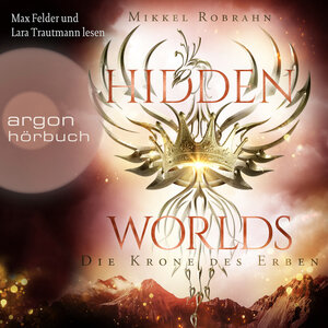 Buchcover Hidden Worlds – Die Krone des Erben | Mikkel Robrahn | EAN 9783732455843 | ISBN 3-7324-5584-X | ISBN 978-3-7324-5584-3