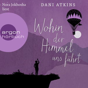 Buchcover Wohin der Himmel uns führt | Dani Atkins | EAN 9783732456192 | ISBN 3-7324-5619-6 | ISBN 978-3-7324-5619-2