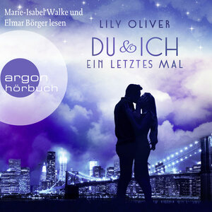 Buchcover Du und ich ein letztes Mal | Lily Oliver | EAN 9783732457410 | ISBN 3-7324-5741-9 | ISBN 978-3-7324-5741-0