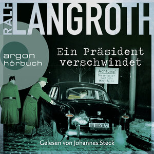 Buchcover Ein Präsident verschwindet | Ralf Langroth | EAN 9783732458356 | ISBN 3-7324-5835-0 | ISBN 978-3-7324-5835-6