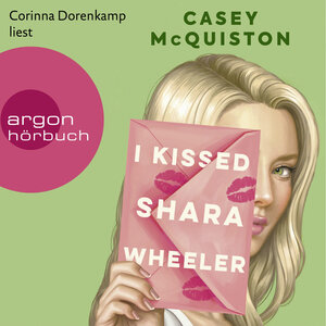 Buchcover I Kissed Shara Wheeler | Casey McQuiston | EAN 9783732459735 | ISBN 3-7324-5973-X | ISBN 978-3-7324-5973-5