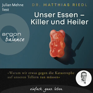 Buchcover Unser Essen - Killer und Heiler | Matthias Riedl | EAN 9783732459872 | ISBN 3-7324-5987-X | ISBN 978-3-7324-5987-2