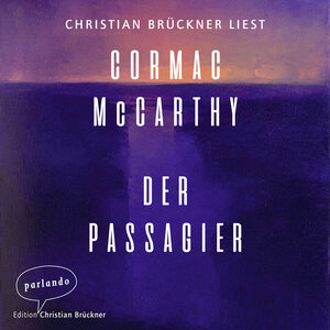 Buchcover Der Passagier | Cormac McCarthy | EAN 9783732471409 | ISBN 3-7324-7140-3 | ISBN 978-3-7324-7140-9