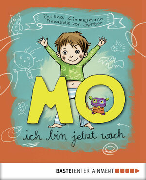 Buchcover Mo - Ich bin jetzt wach! | Bettina Zimmermann | EAN 9783732500123 | ISBN 3-7325-0012-8 | ISBN 978-3-7325-0012-3