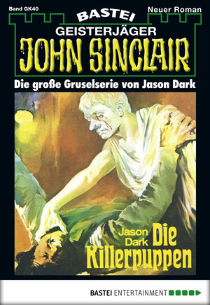 Buchcover John Sinclair Gespensterkrimi - Folge 40 | Jason Dark | EAN 9783732500642 | ISBN 3-7325-0064-0 | ISBN 978-3-7325-0064-2