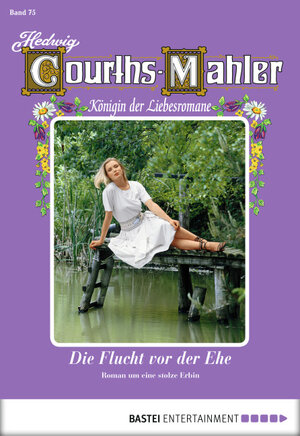 Buchcover Hedwig Courths-Mahler - Folge 075 | Hedwig Courths-Mahler | EAN 9783732503179 | ISBN 3-7325-0317-8 | ISBN 978-3-7325-0317-9