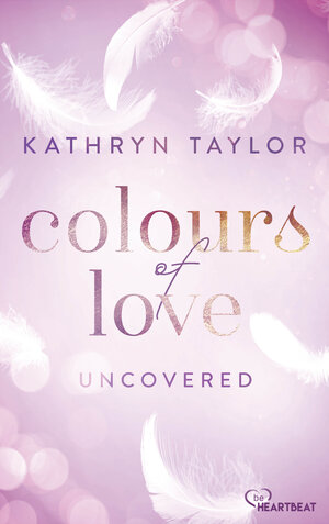 Buchcover Uncovered - Colours of Love | Kathryn Taylor | EAN 9783732504183 | ISBN 3-7325-0418-2 | ISBN 978-3-7325-0418-3