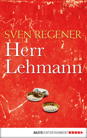 Buchcover Herr Lehmann | Sven Regener | EAN 9783732504633 | ISBN 3-7325-0463-8 | ISBN 978-3-7325-0463-3