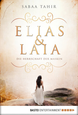 Buchcover Elias & Laia - Die Herrschaft der Masken | Sabaa Tahir | EAN 9783732506163 | ISBN 3-7325-0616-9 | ISBN 978-3-7325-0616-3
