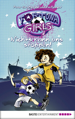 Buchcover Fortuna Girls - Nichts kann uns stoppen! | Peter Großmann | EAN 9783732506422 | ISBN 3-7325-0642-8 | ISBN 978-3-7325-0642-2