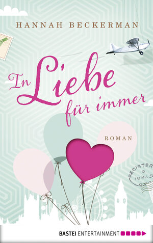 Buchcover In Liebe, für immer | Hannah Beckerman | EAN 9783732506835 | ISBN 3-7325-0683-5 | ISBN 978-3-7325-0683-5