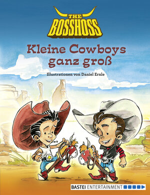 Buchcover Kleine Cowboys ganz groß | The BossHoss | EAN 9783732507818 | ISBN 3-7325-0781-5 | ISBN 978-3-7325-0781-8