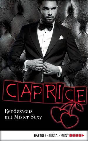 Buchcover Rendezvous mit Mister Sexy - Caprice | Jaden Tanner | EAN 9783732510085 | ISBN 3-7325-1008-5 | ISBN 978-3-7325-1008-5