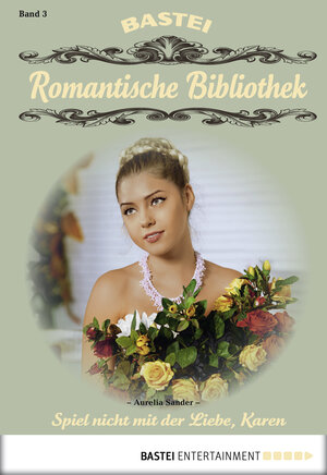 Buchcover Romantische Bibliothek - Folge 3 | Aurelia Sander | EAN 9783732510771 | ISBN 3-7325-1077-8 | ISBN 978-3-7325-1077-1