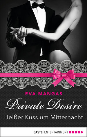 Buchcover Private Desire - Heißer Kuss um Mitternacht | Eva Mangas | EAN 9783732511327 | ISBN 3-7325-1132-4 | ISBN 978-3-7325-1132-7