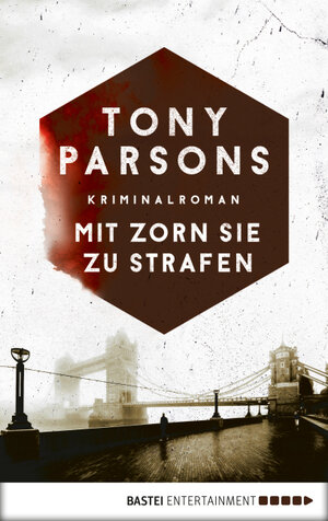 Buchcover Mit Zorn sie zu strafen | Tony Parsons | EAN 9783732512836 | ISBN 3-7325-1283-5 | ISBN 978-3-7325-1283-6