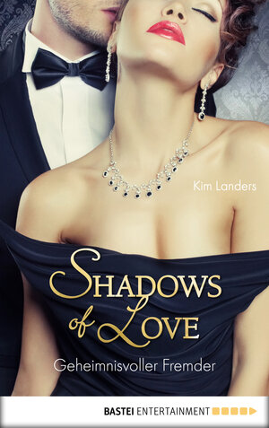 Buchcover Geheimnisvoller Fremder - Shadows of Love | Kim Landers | EAN 9783732513741 | ISBN 3-7325-1374-2 | ISBN 978-3-7325-1374-1