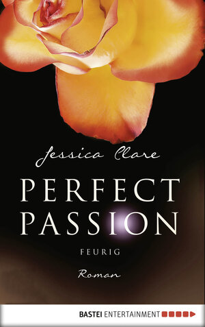 Buchcover Perfect Passion - Feurig | Jessica Clare | EAN 9783732514007 | ISBN 3-7325-1400-5 | ISBN 978-3-7325-1400-7