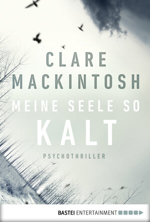 Buchcover Meine Seele so kalt | Clare Mackintosh | EAN 9783732514779 | ISBN 3-7325-1477-3 | ISBN 978-3-7325-1477-9