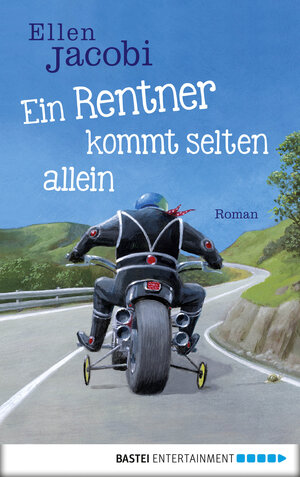 Buchcover Ein Rentner kommt selten allein | Ellen Jacobi | EAN 9783732514960 | ISBN 3-7325-1496-X | ISBN 978-3-7325-1496-0