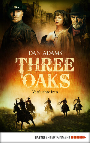 Buchcover Three Oaks - Folge 5 | Dan Adams | EAN 9783732516124 | ISBN 3-7325-1612-1 | ISBN 978-3-7325-1612-4