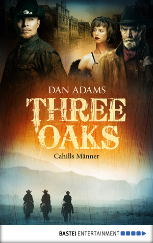 Buchcover Three Oaks - Folge 6 | Dan Adams | EAN 9783732516131 | ISBN 3-7325-1613-X | ISBN 978-3-7325-1613-1