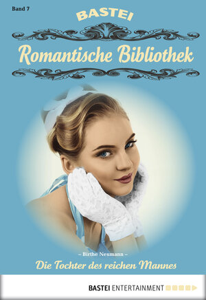 Buchcover Romantische Bibliothek - Folge 7 | Birthe Neumann | EAN 9783732516445 | ISBN 3-7325-1644-X | ISBN 978-3-7325-1644-5