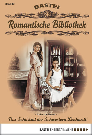 Buchcover Romantische Bibliothek - Folge 12 | Anke von Doren | EAN 9783732518272 | ISBN 3-7325-1827-2 | ISBN 978-3-7325-1827-2