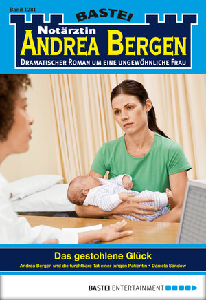 Buchcover Notärztin Andrea Bergen - Folge 1281 | Daniela Sandow | EAN 9783732518289 | ISBN 3-7325-1828-0 | ISBN 978-3-7325-1828-9