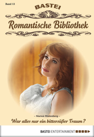 Buchcover Romantische Bibliothek - Folge 13 | Marion Hintenberg | EAN 9783732519507 | ISBN 3-7325-1950-3 | ISBN 978-3-7325-1950-7