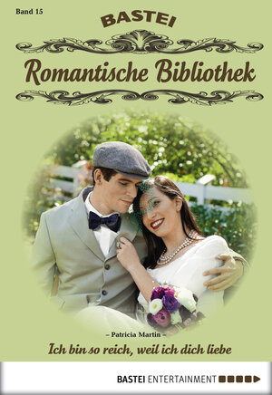 Buchcover Romantische Bibliothek - Folge 15 | Patricia Martin | EAN 9783732519569 | ISBN 3-7325-1956-2 | ISBN 978-3-7325-1956-9