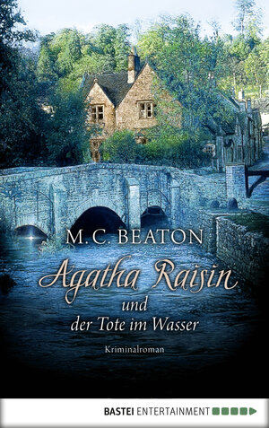 Buchcover Agatha Raisin und der Tote im Wasser | M. C. Beaton | EAN 9783732522767 | ISBN 3-7325-2276-8 | ISBN 978-3-7325-2276-7