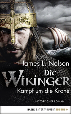 Buchcover Die Wikinger - Kampf um die Krone | James L. Nelson | EAN 9783732522965 | ISBN 3-7325-2296-2 | ISBN 978-3-7325-2296-5