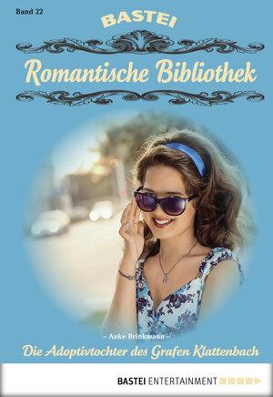 Buchcover Romantische Bibliothek - Folge 22 | Anke Brinkmann | EAN 9783732524068 | ISBN 3-7325-2406-X | ISBN 978-3-7325-2406-8