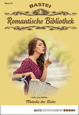Buchcover Romantische Bibliothek - Folge 24 | Lore von Holten | EAN 9783732526826 | ISBN 3-7325-2682-8 | ISBN 978-3-7325-2682-6