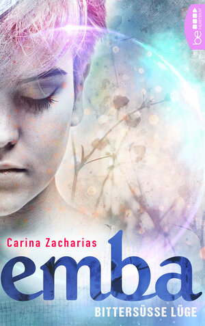 Buchcover Emba - Bittersüße Lüge | Carina Zacharias | EAN 9783732526864 | ISBN 3-7325-2686-0 | ISBN 978-3-7325-2686-4