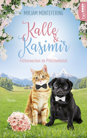 Buchcover Kalle und Kasimir - Flitterwochen im Pfötchenhotel | Mirjam Müntefering | EAN 9783732528363 | ISBN 3-7325-2836-7 | ISBN 978-3-7325-2836-3