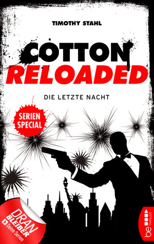 Buchcover Cotton Reloaded: Die letzte Nacht | Timothy Stahl | EAN 9783732529254 | ISBN 3-7325-2925-8 | ISBN 978-3-7325-2925-4
