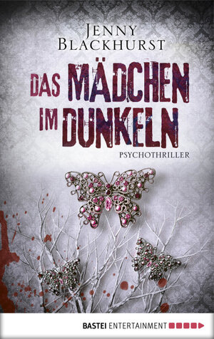 Buchcover Das Mädchen im Dunkeln | Jenny Blackhurst | EAN 9783732529971 | ISBN 3-7325-2997-5 | ISBN 978-3-7325-2997-1