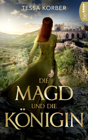Buchcover Die Magd und die Königin | Tessa Korber | EAN 9783732530366 | ISBN 3-7325-3036-1 | ISBN 978-3-7325-3036-6