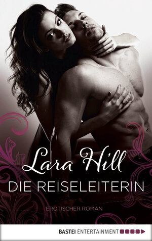 Buchcover Die Reiseleiterin | Lara Hill | EAN 9783732530526 | ISBN 3-7325-3052-3 | ISBN 978-3-7325-3052-6