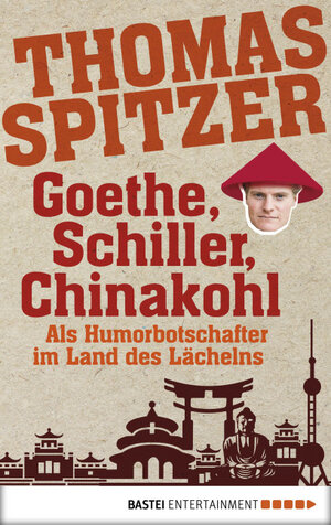 Buchcover Goethe, Schiller, Chinakohl | Thomas Spitzer | EAN 9783732530809 | ISBN 3-7325-3080-9 | ISBN 978-3-7325-3080-9