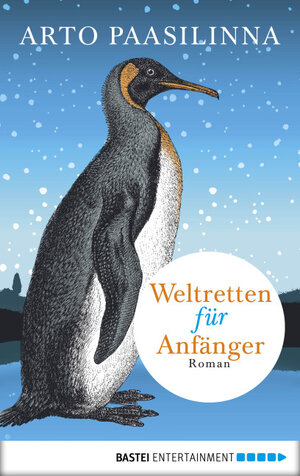 Buchcover Weltretten für Anfänger | Arto Paasilinna | EAN 9783732532896 | ISBN 3-7325-3289-5 | ISBN 978-3-7325-3289-6