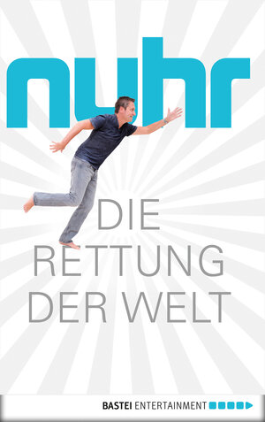 Buchcover Die Rettung der Welt | Dieter Nuhr | EAN 9783732533374 | ISBN 3-7325-3337-9 | ISBN 978-3-7325-3337-4