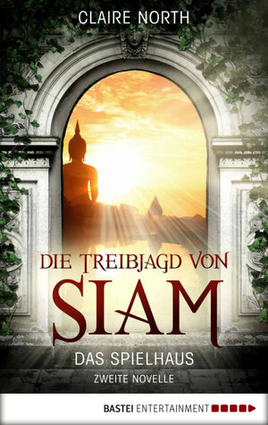 Buchcover Die Treibjagd von Siam | Claire North | EAN 9783732533626 | ISBN 3-7325-3362-X | ISBN 978-3-7325-3362-6