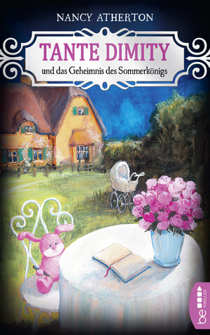 Buchcover Tante Dimity und das Geheimnis des Sommerkönigs | Nancy Atherton | EAN 9783732535118 | ISBN 3-7325-3511-8 | ISBN 978-3-7325-3511-8