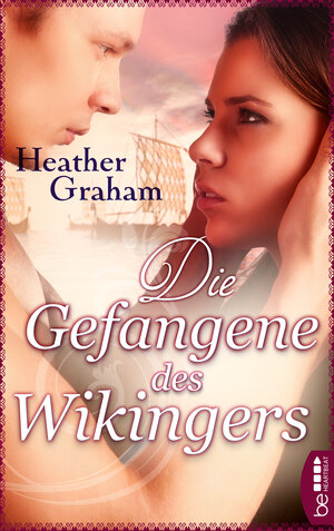 Buchcover Die Gefangene des Wikingers | Heather Graham | EAN 9783732536672 | ISBN 3-7325-3667-X | ISBN 978-3-7325-3667-2