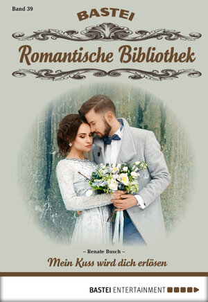 Buchcover Romantische Bibliothek - Folge 39 | Renate Busch | EAN 9783732537075 | ISBN 3-7325-3707-2 | ISBN 978-3-7325-3707-5
