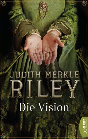 Buchcover Die Vision | Judith Merkle Riley | EAN 9783732537211 | ISBN 3-7325-3721-8 | ISBN 978-3-7325-3721-1