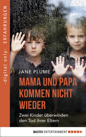 Buchcover Mama und Papa kommen nicht wieder | Jane Plume | EAN 9783732537297 | ISBN 3-7325-3729-3 | ISBN 978-3-7325-3729-7